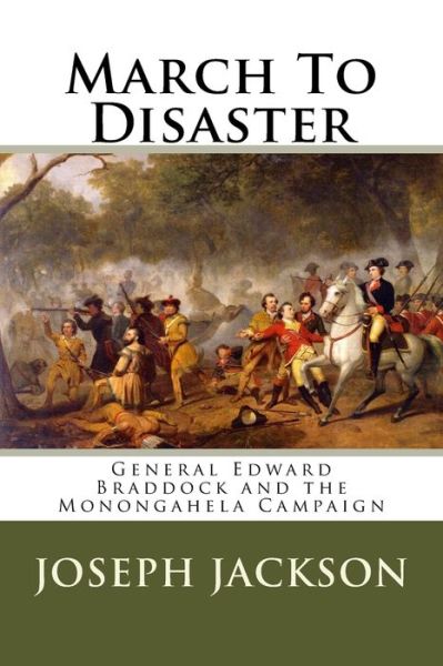 Cover for Joseph A Jackson · March To Disaster (Paperback Book) (2008)