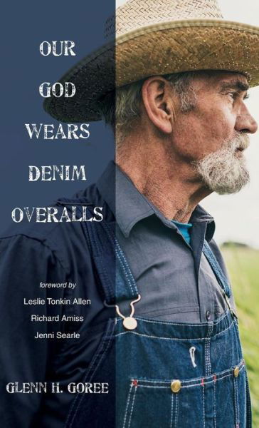 Cover for Glenn Goree · Our God Wears Denim Overalls (Book) (2017)