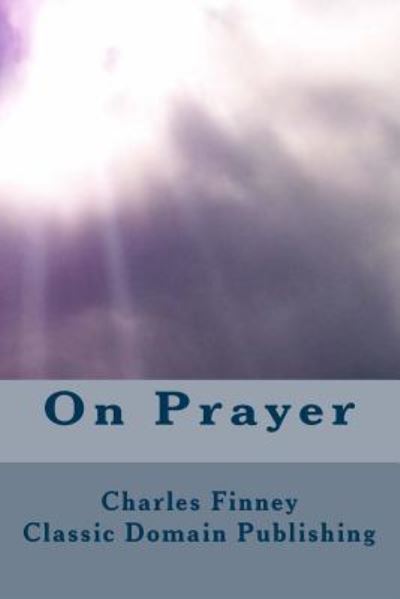 Cover for Charles Finney · On Prayer (Paperback Book) (2016)