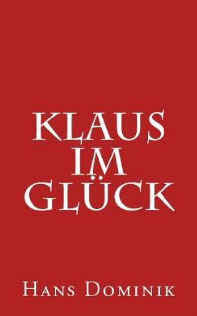 Cover for Hans Dominik · Klaus Im Gl ck (Paperback Book) (2016)