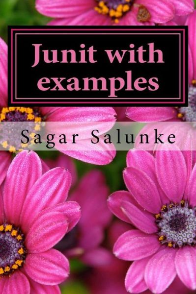 Cover for Sagar Salunke · Junit with examples (Paperback Book) (2016)