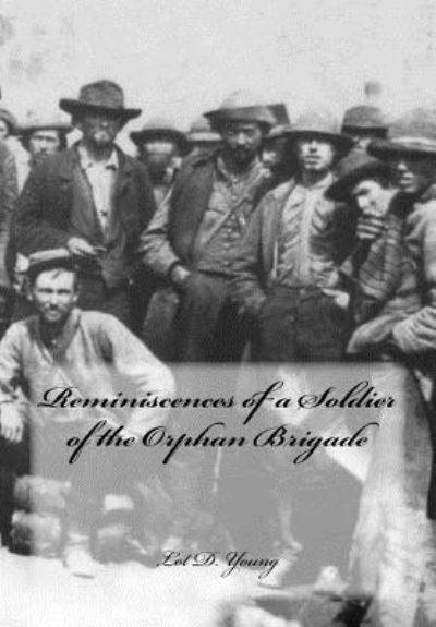 Cover for Lt Lieut D Young · Reminiscences of a Soldier of the Orphan Brigade (Paperback Book) (2017)