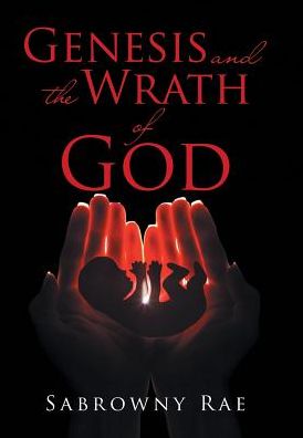 Cover for Sabrowny Rae · Genesis and the Wrath of God (Hardcover Book) (2017)