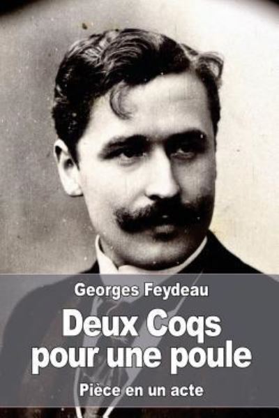 Cover for Georges Feydeau · Deux Coqs Pour Une Poule (Paperback Bog) (2017)