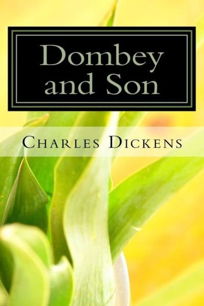 Dombey and Son - Charles Dickens - Książki - Createspace Independent Publishing Platf - 9781546854470 - 22 maja 2017