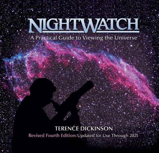 Nightwatch: A Practical Guide to Viewing the Universe - Terence Dickinson - Livros - Firefly Books Ltd - 9781554071470 - 26 de setembro de 2019