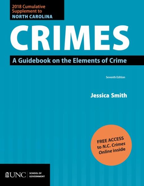 2018 Cumulative Supplement to North Carolina Crimes: A Guidebook on the Elements of Crime - Jessica Smith - Książki - School of Government - 9781560119470 - 30 marca 2019