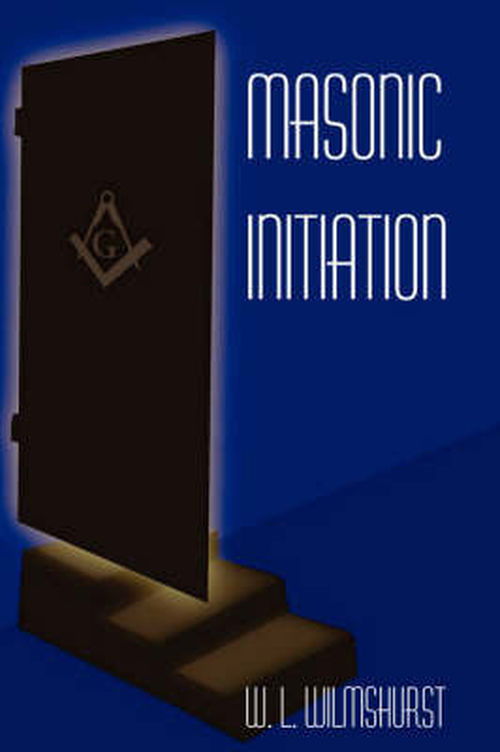 Cover for W. L. Wilmshurst · Masonic Initiation (Paperback Book) [Facsimile edition] (1992)