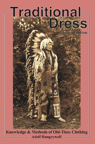 Cover for Adolf Hungry Wolf · Traditional Dress: Knowledge and Methods of Old-time Clothing (Paperback Book) [Revised edition] (2003)