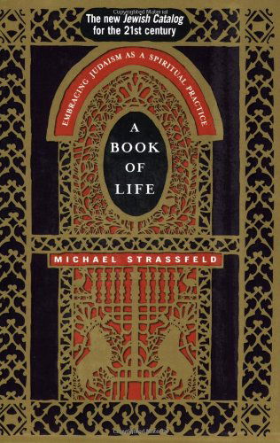 Cover for Michael Strassfeld · A Book of Life: Embracing Judaism as a Spiritual Practice (Paperback Book) (2006)