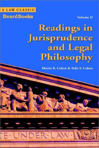 Readings in Jurisprudence and Legal Philosophy, Vol. 2 - Felix S. Cohen - Books - Beard Books - 9781587981470 - August 1, 2002