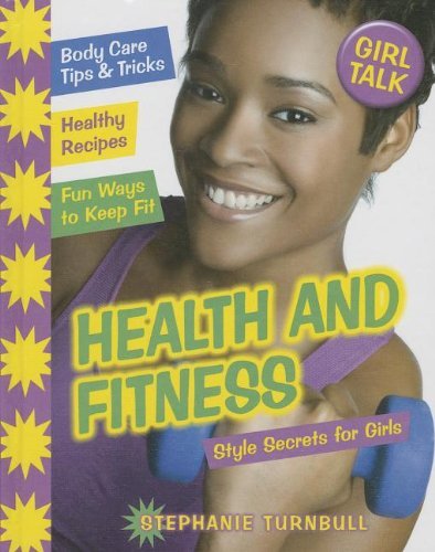 Health and Fitness: Style Secrets for Girls (Girl Talk) - Stephanie Turnbull - Bøker - Smart Apple Media - 9781599209470 - 15. juli 2013