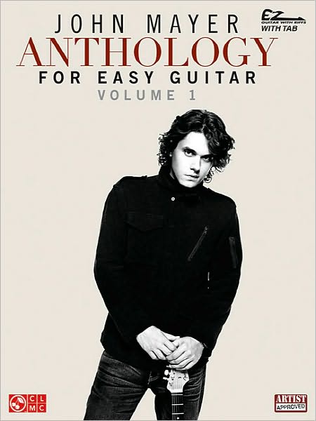 John Mayer Anthology for Easy Guitar - Vol. 1 - John Mayer - Bücher - Cherry Lane Music Co ,U.S. - 9781603782470 - 8. März 2011