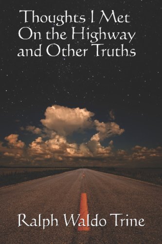 Cover for Ralph Waldo Trine · Thoughts I Met on the Highway and Other Truths (Pocketbok) (2007)