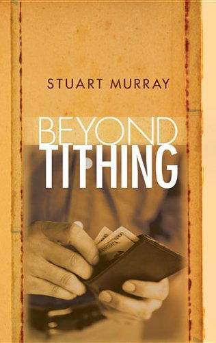 Cover for Stuart Murray · Beyond Tithing: (Taschenbuch) (2011)