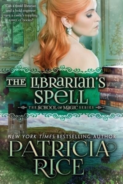 Cover for Patricia Rice · The Librarian's Spell : School of Magic #4 (Paperback Book) (2021)