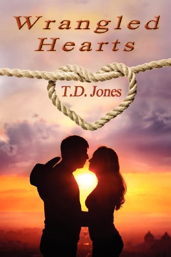 Cover for T. D. Jones · Wrangled Hearts (Paperback Book) (2012)