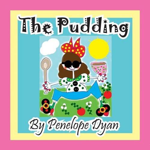 Cover for Penelope Dyan · The Pudding (Paperback Book) [Large Type edition] (2014)