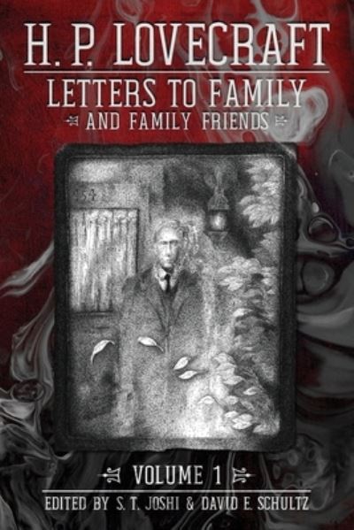 Cover for H P Lovecraft · Letters to Family and Family Friends, Volume 1 (Paperback Book) (2020)