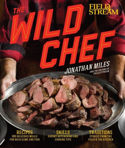 Cover for Jonathan Miles · Wild Chef (Hardcover Book) (2013)