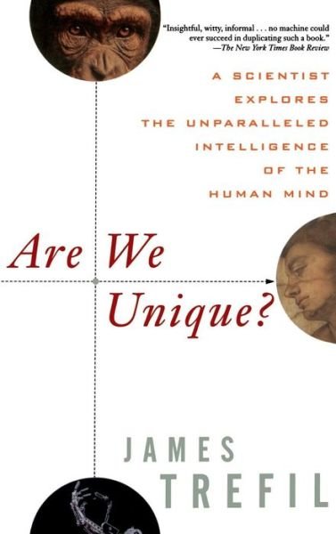 Cover for James Trefil · Are We Unique: a Scientist Explores the Unparalleled Intelligence of the Human Mind (Hardcover bog) (1998)