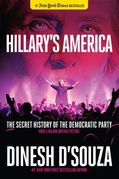 Cover for Dinesh D'Souza · Hillary's America: The Secret History of the Democratic Party (Gebundenes Buch) (2016)