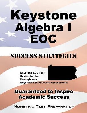 Cover for Keystone Eoc Exam Secrets Test Prep Team · Keystone Algebra I Eoc Success Strategies Study Guide: Keystone Eoc Test Review for the Pennsylvania Keystone End-of-course Assessments (Paperback Book) (2014)