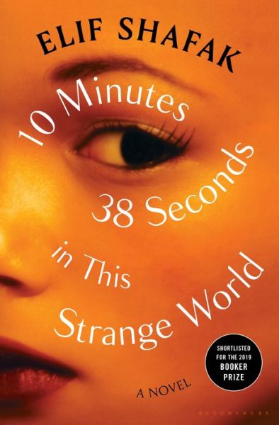 Cover for Elif Shafak · 10 Minutes 38 Seconds in This Strange World (Hardcover bog) (2019)