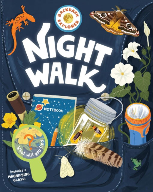 Editors of Storey Publishing · Backpack Explorer: Night Walk: What Will You Find? (Gebundenes Buch) (2024)