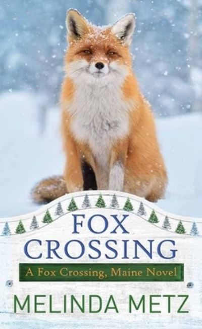 Cover for Melinda Metz · Fox Crossing (Book) (2021)