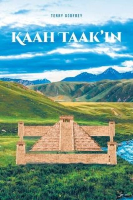 Kaah Taak'in - Terry Godfrey - Livros - Covenant Books - 9781638854470 - 21 de dezembro de 2021