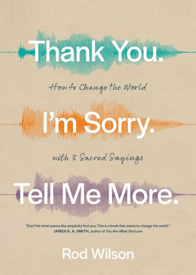 Cover for Rod Wilson · Thank You. I'm Sorry. Tell Me More. (Paperback Book) (2022)