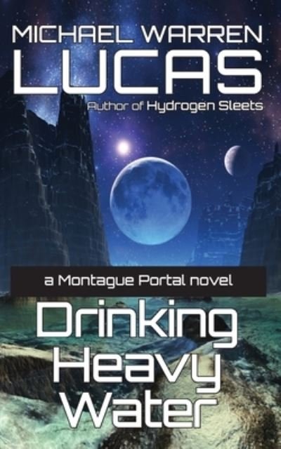 Cover for Michael Warren Lucas · Drinking Heavy Water (Paperback Bog) (2020)