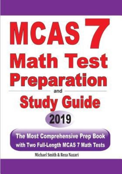 MCAS 7 Math Test Preparation and Study Guide - Michael Smith - Books - Math Notion - 9781646125470 - July 3, 2019