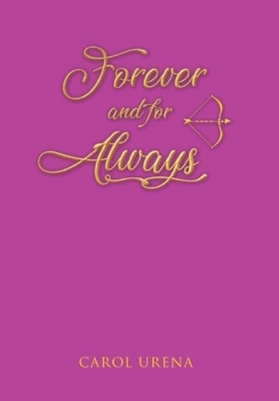 Cover for Carol Urena · Forever and for Always (Hardcover Book) (2021)