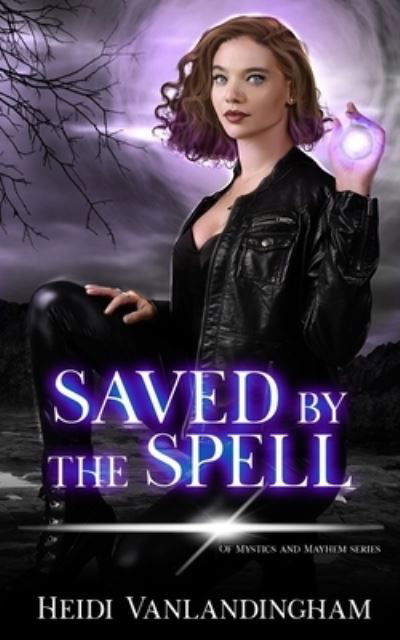 Cover for Heidi Vanlandingham · Saved by the Spell (Paperback Book) (2020)