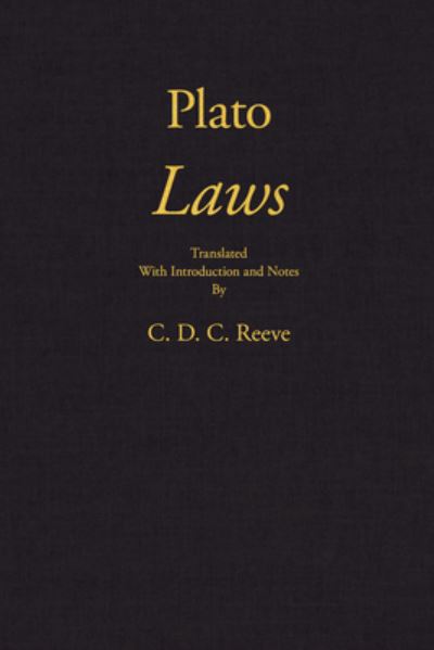 Laws - Hackett Classics - Plato - Books - Hackett Publishing Co, Inc - 9781647920470 - July 25, 2022