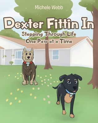 Cover for Michele Webb · Dexter Fittin In: Stepping Through Life One Paw at a Time (Paperback Book) (2020)