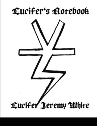 Cover for Lucifer Jeremy White · Lucifer's Notebook (Paperback Book) (2022)