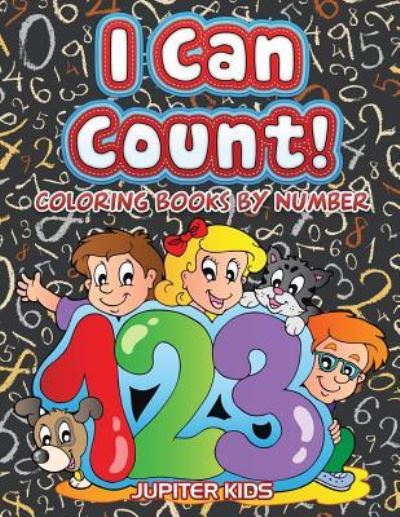 Cover for Jupiter Kids · I Can Count!: Coloring Books By Number (Paperback Book) (2016)