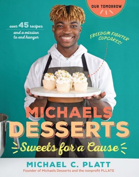 Cover for Michael Platt · Michaels Desserts: Sweets for a Cause - Our Tomorrow (Paperback Bog) (2022)