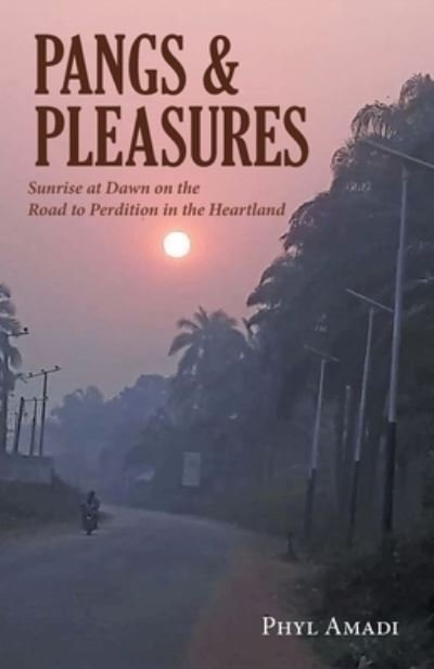 Cover for Phyl Amadi · Pangs &amp; Pleasures (Paperback Book) (2021)