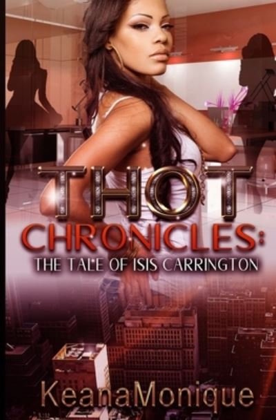 Cover for Keana Monique · THOT Chronicles (Paperback Book) (2019)