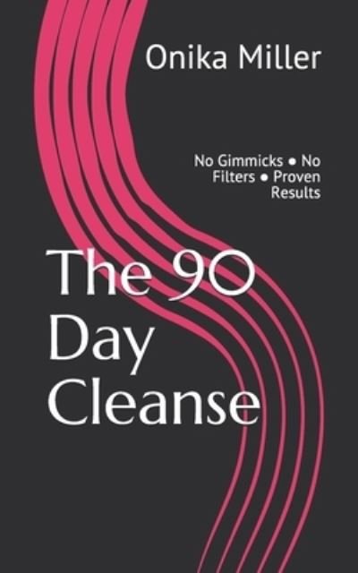 Cover for Onika Miller · The 90 Day Cleanse (Paperback Book) (2019)