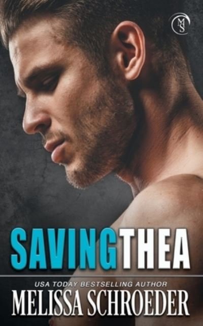 Cover for Melissa Schroeder · Saving Thea (Taschenbuch) (2019)