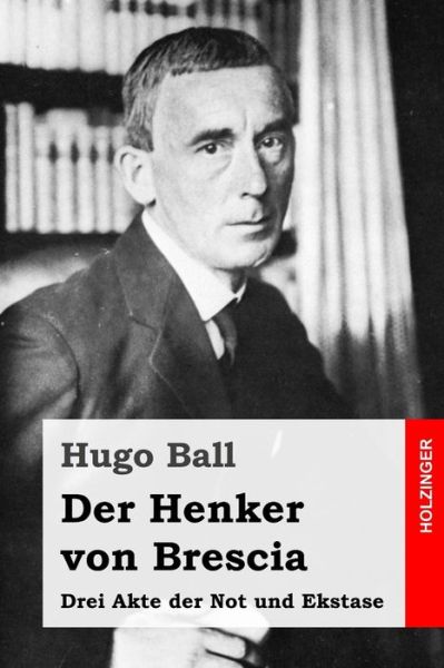 Cover for Hugo Ball · Der Henker von Brescia (Paperback Book) (2019)