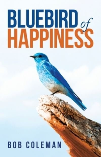 Cover for Bob Coleman · Bluebird of Happiness (Paperback Book) (2020)