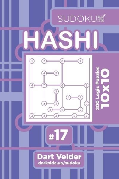 Cover for Dart Veider · Sudoku Hashi - 200 Logic Puzzles 10x10 (Volume 17) (Taschenbuch) (2019)
