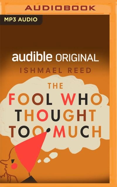 Cover for Ishmael Reed · The Fool Who Thought Too Much (CD) (2021)