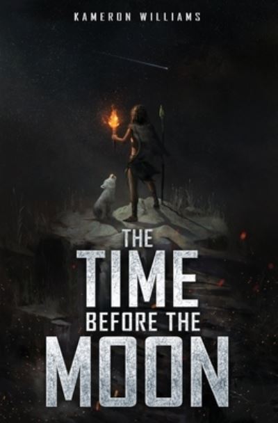 Cover for Kameron Williams · The Time Before The Moon (Paperback Book) (2018)